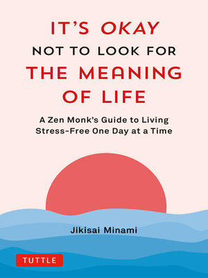 cover image of It's Okay Not to Look for the Meaning of Life